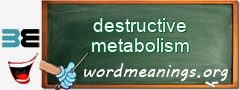 WordMeaning blackboard for destructive metabolism